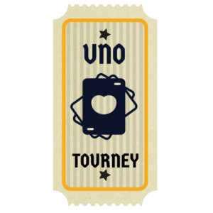 UNO Tournament Ticket